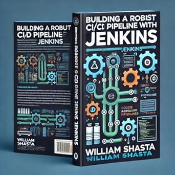 Unlocking DevOps Excellence: A Comprehensive Review of ‘Building a Robust CI/CD Pipeline with Jenkins’