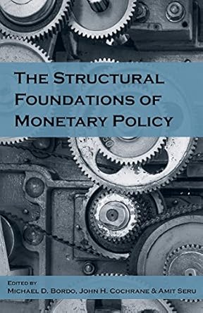 Discover the Key Insights in ‘The Structural Foundations of Monetary Policy’ – A Must-Read Review for Economic Enthusiasts!