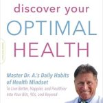 Unlock Your Best Self: A Comprehensive Review of ‘Discover Your Optimal Health: The Guide to Taking Control of Your Weight, Your Vitality, Your Life’