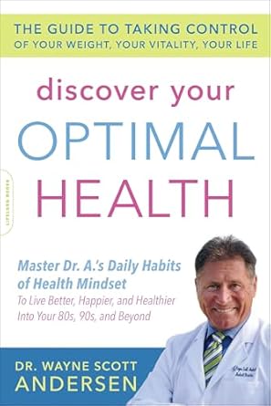Unlock Your Best Self: A Comprehensive Review of ‘Discover Your Optimal Health: The Guide to Taking Control of Your Weight, Your Vitality, Your Life’