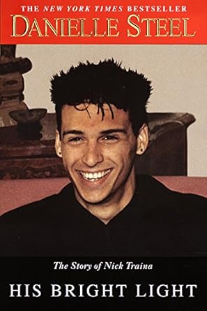 An Unforgettable Journey of Love and Loss: His Bright Light: The Story of Nick Traina