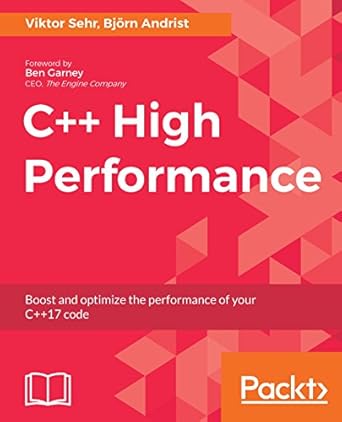 Unlocking the Secrets to Speed: A Comprehensive Review of C++ High Performance: Boost and Optimize the Performance of Your C++17 Code