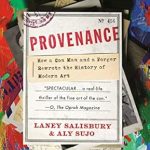 Uncovering the Truth Behind Art’s Deceptions: A Gripping Review of ‘Provenance: How a Con Man and a Forger Rewrote the History of Modern Art’
