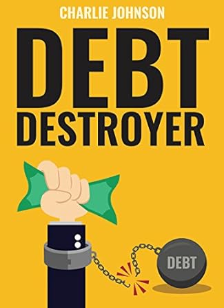 Unlock Your Financial Freedom: A Comprehensive Review of ‘Debt Destroyer: A Proven Plan to Get Out of Debt, Make Money Online & Achieve Financial Freedom’