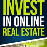 Unlocking Profitable Opportunities: A Comprehensive Review of ‘Buying Websites – How To Invest In Online Real Estate’