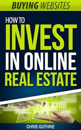 Unlocking Profitable Opportunities: A Comprehensive Review of ‘Buying Websites – How To Invest In Online Real Estate’