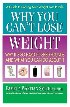 Transform Your Weight Loss Journey: A Comprehensive Review of ‘Why You Can’t Lose Weight: Why It’s So Hard to Shed Pounds and What You Can Do About It’