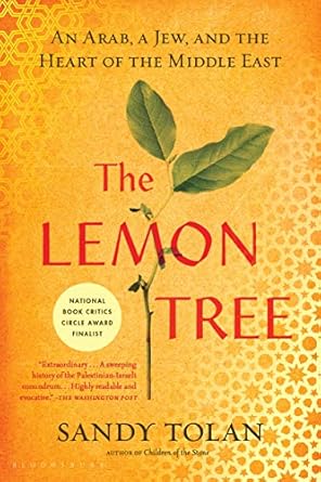 Discover the Heartfelt Connection in ‘The Lemon Tree: An Arab, a Jew, and the Heart of the Middle East’ – A Profound Review