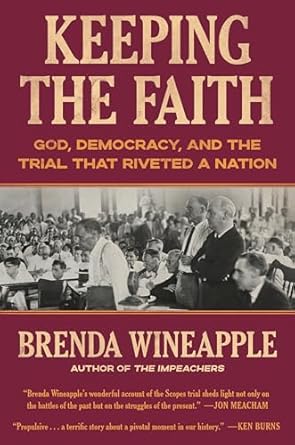 An Eye-Opening Exploration of Justice: Keeping the Faith: God, Democracy, and the Trial That Riveted a Nation