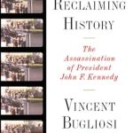 Uncovering the Truth: A Deep Dive into ‘Reclaiming History: The Assassination of President John F. Kennedy’