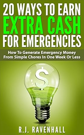 Discover the Secrets to Quick Cash: A Review of ’20 Ways To Earn Extra Cash For Emergencies: How To Generate Emergency Money From Simple Chores In One Week Or Less’