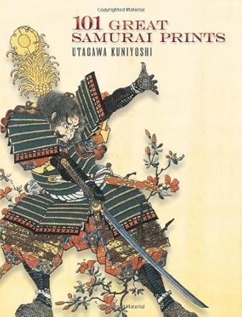 Discover the Timeless Beauty of Japanese Art: A Review of 101 Great Samurai Prints (Dover Fine Art, History of Art)