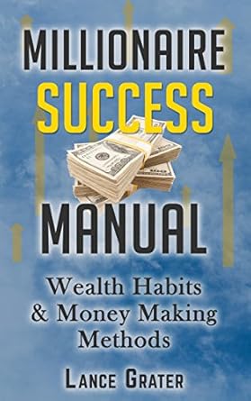 Unlock Your Financial Potential: A Comprehensive Review of Millionaire Success Manual: Wealth Habits And Money Making Methods (Make Money Book 1)