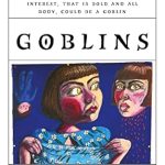 Discover the Enchantment: A Captivating Review of Goblins (Museum of Witchcraft and Magic Book 4)