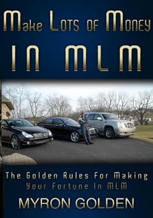 Discover the Secrets to Success: A Comprehensive Review of ‘Make Lots Of Money In MLM (The Golden Rules For Making Your Fortune In MLM Book 1)’