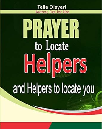 Transform Your Spiritual Journey: A Compelling Review of Prayer To Locate Helpers and Helpers to Locate You (Christian Inspirational Books)