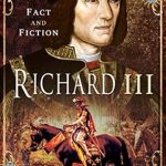 Unraveling the Truth: A Comprehensive Review of Richard III (Fact and Fictions)