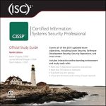 Unveiling the Secrets: A Comprehensive Review of (ISC)2 CISSP Certified Information Systems Security Professional Official Study Guide 9th Edition Unveiling the Secrets: A Comprehensive Review of (ISC)2 CISSP Certified Information Systems Security Professional Official Study Guide 9th Edition