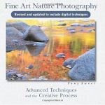 Discover the Secrets to Stunning Imagery: A Review of Fine Art Nature Photography: Advanced Techniques in the Creative Process