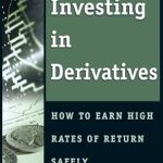 Unlock Your Financial Potential: A Comprehensive Review of ‘The Complete Guide to Investing In Derivatives: How to Earn High Rates of Return Safely’ Unlock Your Financial Potential: A Comprehensive Review of ‘The Complete Guide to Investing In Derivatives: How to Earn High Rates of Return Safely’