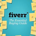 Unlock Your Freelancing Success: A Comprehensive Review of Fiverr: The Essential Buying Guide: Where Smart Buyers Find Top Talent, Write Winning Proposals, and Save Tons of Time & Money Unlock Your Freelancing Success: A Comprehensive Review of Fiverr: The Essential Buying Guide: Where Smart Buyers Find Top Talent, Write Winning Proposals, and Save Tons of Time & Money