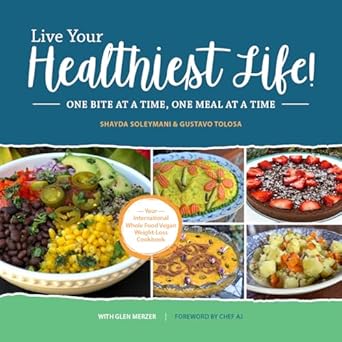 Discover the Secrets to Wellness in Our Review of ‘Live Your Healthiest Life!: One Bite At A Time, One Meal At A Time’