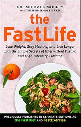 Transform Your Health: A Comprehensive Review of The FastLife: Lose Weight, Stay Healthy, and Live Longer with the Simple Secrets of Intermittent Fasting and High-Intensity Training