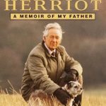 Discover the Heartwarming Stories Behind the Vet: A Review of The Real James Herriot: A Memoir of My Father