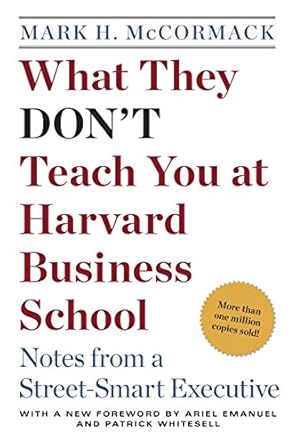 Unlocking Business Wisdom: A Must-Read Review of What They Don’t Teach You at Harvard Business School: Notes from a Street-smart Executive