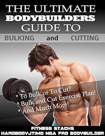 Discover Expert Techniques in ‘The Ultimate Bodybuilders Guide to Bulking and Cutting’ – A Comprehensive Review for Aspiring Bodybuilders