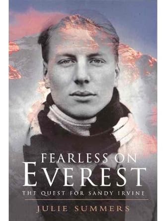 Uncover the Thrilling Journey of Fearless on Everest: The Quest for Sandy Irvine – A Captivating Review