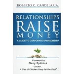 Unlocking Funding Success: A Comprehensive Review of ‘Relationships Raise Money: A Guide to Corporate Sponsorship’