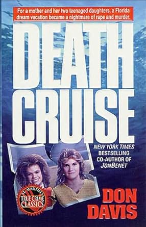 Unraveling the Mystery: A Gripping Review of Death Cruise (St. Martin’s True Crime Library)