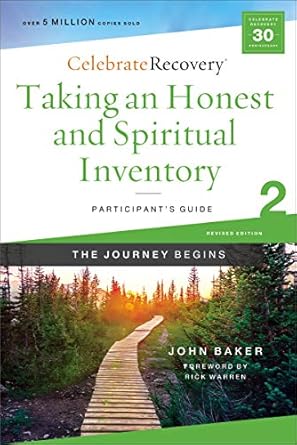 Transform Your Recovery Journey: A Comprehensive Review of Taking an Honest and Spiritual Inventory Participant’s Guide 2: A Recovery Program Based on Eight Principles from the Beatitudes (Celebrate Recovery)