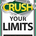 Unlock Your Potential: A Transformative Review of ‘Crush Your Limits: Break Free From Limitations and Achieve Your True Potential (Success Principles Book 2)’ Unlock Your Potential: A Transformative Review of ‘Crush Your Limits: Break Free From Limitations and Achieve Your True Potential (Success Principles Book 2)’