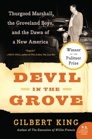 An Unforgettable Journey Through Injustice: Devil in the Grove: Thurgood Marshall, the Groveland Boys, and the Dawn of a New America – A Must-Read Review