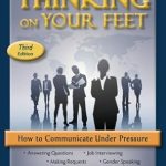 Transform Your Communication Skills: A Comprehensive Review of ‘Thinking on Your Feet eBook, Third Edition’