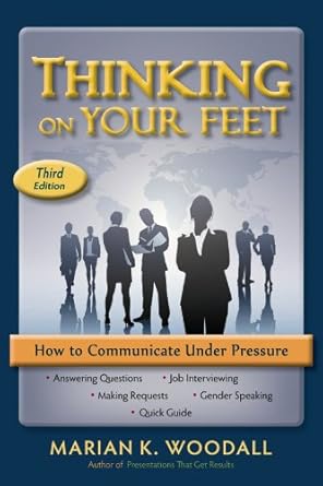 Transform Your Communication Skills: A Comprehensive Review of ‘Thinking on Your Feet eBook, Third Edition’