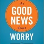 Discover Hope and Healing: A Comprehensive Review of ‘Good News About Worry, The: Applying Biblical Truth to Problems of Anxiety and Fear’ Discover Hope and Healing: A Comprehensive Review of ‘Good News About Worry, The: Applying Biblical Truth to Problems of Anxiety and Fear’