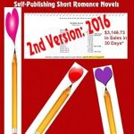 Unlock Your Passion for Profit: A Comprehensive Review of How to Make Money Writing Romance (2nd Version): Earn Up to ,000 Per Month (Or More!) Self-Publishing Short Romance Novels from Amazon