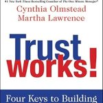 Discover the Secrets to Stronger Connections: A Review of Trust Works!: Four Keys to Building Lasting Relationships