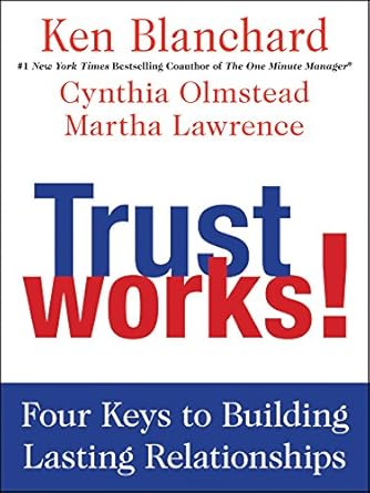 Discover the Secrets to Stronger Connections: A Review of Trust Works!: Four Keys to Building Lasting Relationships