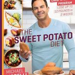 Discover the Secrets to Rapid Weight Loss: A Review of The Sweet Potato Diet: The Super Carb-Cycling Program to Lose Up to 12 Pounds in 2 Weeks