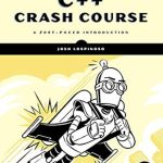 Must-Read for Aspiring Programmers: C++ Crash Course: A Fast-Paced Introduction Must-Read for Aspiring Programmers: C++ Crash Course: A Fast-Paced Introduction