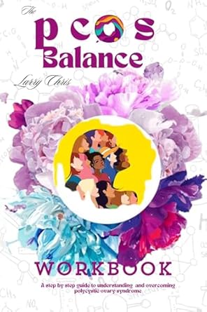 Unlocking Wellness: A Comprehensive Review of The PCOS Balance Workbook: A Step-by-Step Guide to Understanding and Overcoming Polycystic Ovary Syndrome (HEALTH & FITNESS Book 5)