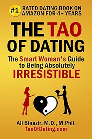 Unlock Your Irresistible Charm: A Must-Read Review of The Tao of Dating: The Smart Woman’s Guide to Being Absolutely Irresistible