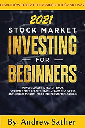Must-Read Review: Stock Market Investing For Beginners 2021 – The Ultimate Guide to Make Money from Stocks & Achieve Your Financial Freedom