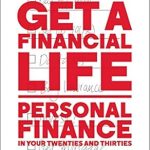 Transform Your Future: A Comprehensive Review of ‘Get a Financial Life: Personal Finance in Your Twenties and Thirties’
