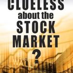 Unlock Your Financial Future: A Comprehensive Review of ‘Why Are We So Clueless about the Stock Market? Learn How to Invest Your Money, How to Pick Stocks, and How to Make Money in the Stock Market’