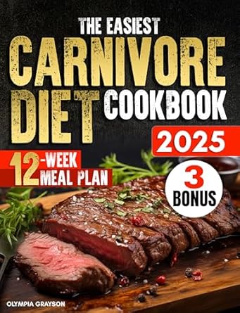 Unlock Your Weight Loss Journey: A Comprehensive Review of The Easiest Carnivore Diet Cookbook: 2000 Days of High-Protein, Low-Carb Recipes and a Proven 12-Week Meal Plan to Shed Pounds Naturally. Stop Sugar & Salt Cravings—Take Control and Feel Satisfied.